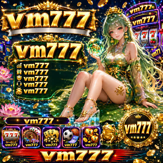 VM777 - vm777 Platform Game Online dengan Beragam Pilihan Permainan Seru